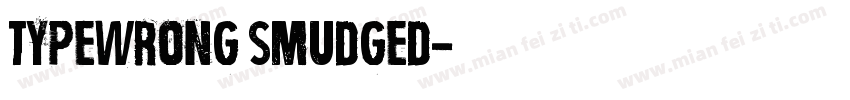 TypeWrong Smudged字体转换